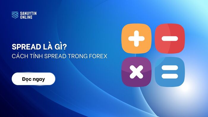 Spread là gì? Cách tính spread trong forex đơn giản