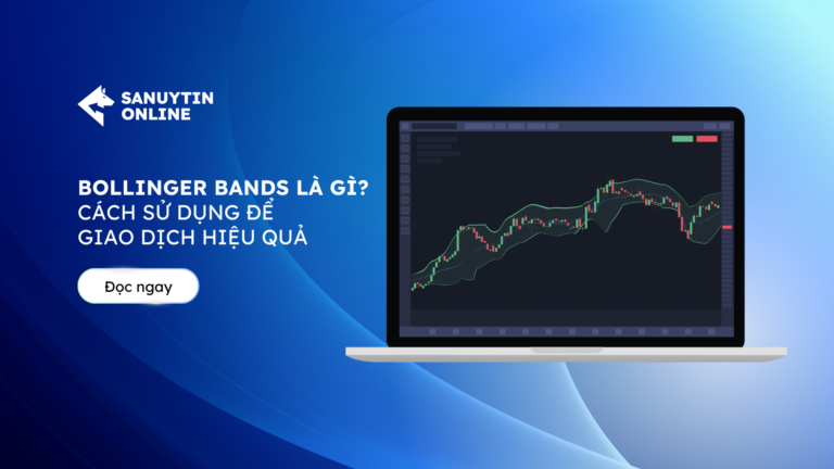 Bollinger Bands là gì? Cách sử dụng để giao dịch hiệu quả