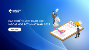 Các chiến lược giao dịch ngoại hối tốt nhất năm 2025