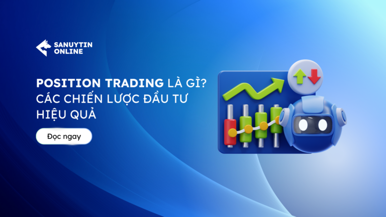 Position Trading là gì? Các chiến lược đầu tư hiệu quả