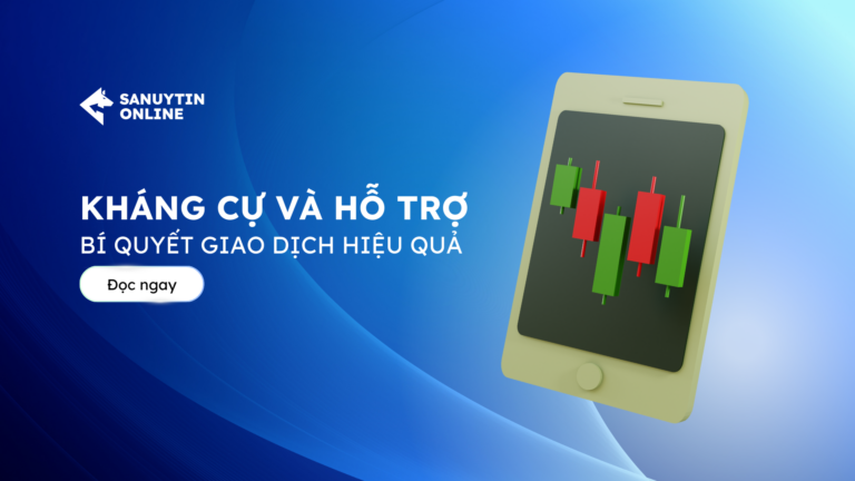 Kháng cự và hỗ trợ: Bí quyết giao dịch hiệu quả