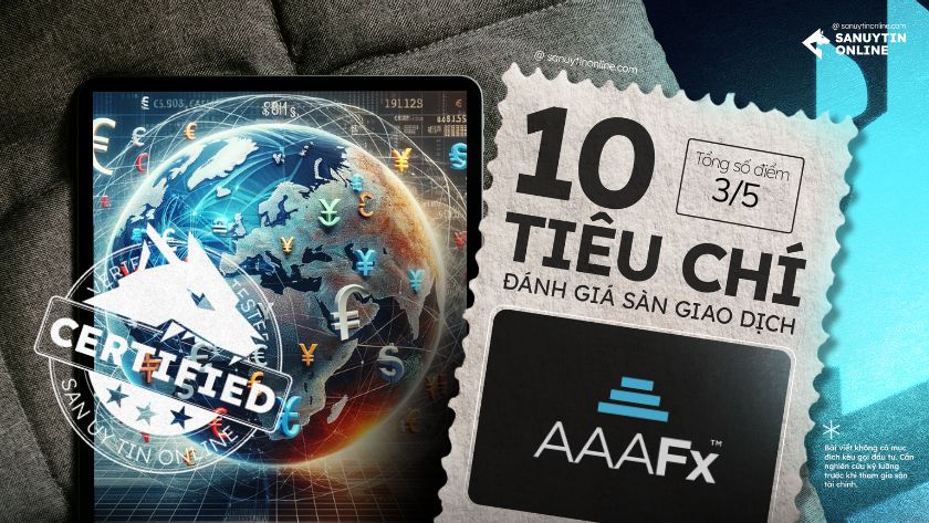 Đánh giá sàn AAAFx dựa trên 10 tiêu chí