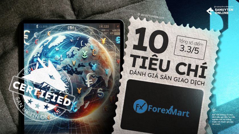 Đánh giá sàn ForexMart dựa trên 10 tiêu chí