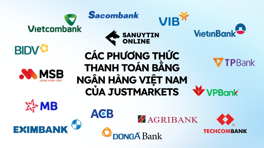 Các phương thức thanh toán bằng ngân hàng Việt Nam của JustMarkets