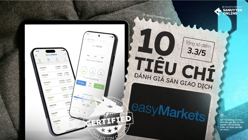 Đánh giá sàn giao dịch easyMarkets dựa trên 10 tiêu chí