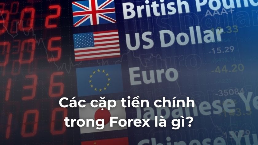 Các cặp tiền chính Forex bao gồm USD và các đồng tiền mạnh như EUR, JPY, GBP. Giao dịch phổ biến vì tính thanh khoản cao và chi phí thấp. Các cặp tiền chính trong Forex như EUR/USD, USD/JPY, GBP/USD có thanh khoản cao và phí giao dịch thấp