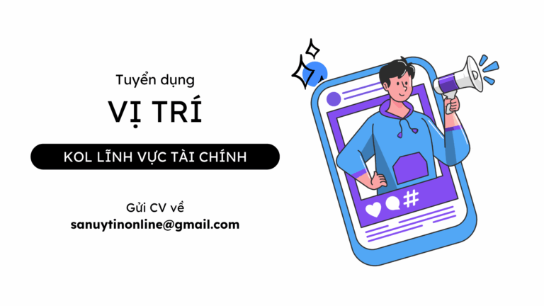 [Tuyển dụng 2025] Tuyển dụng KOL lĩnh vực tài chính
