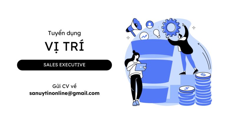 [Tuyển dụng 2025] Tuyển dụng Nhân viên Kinh doanh (Sales Executive)
