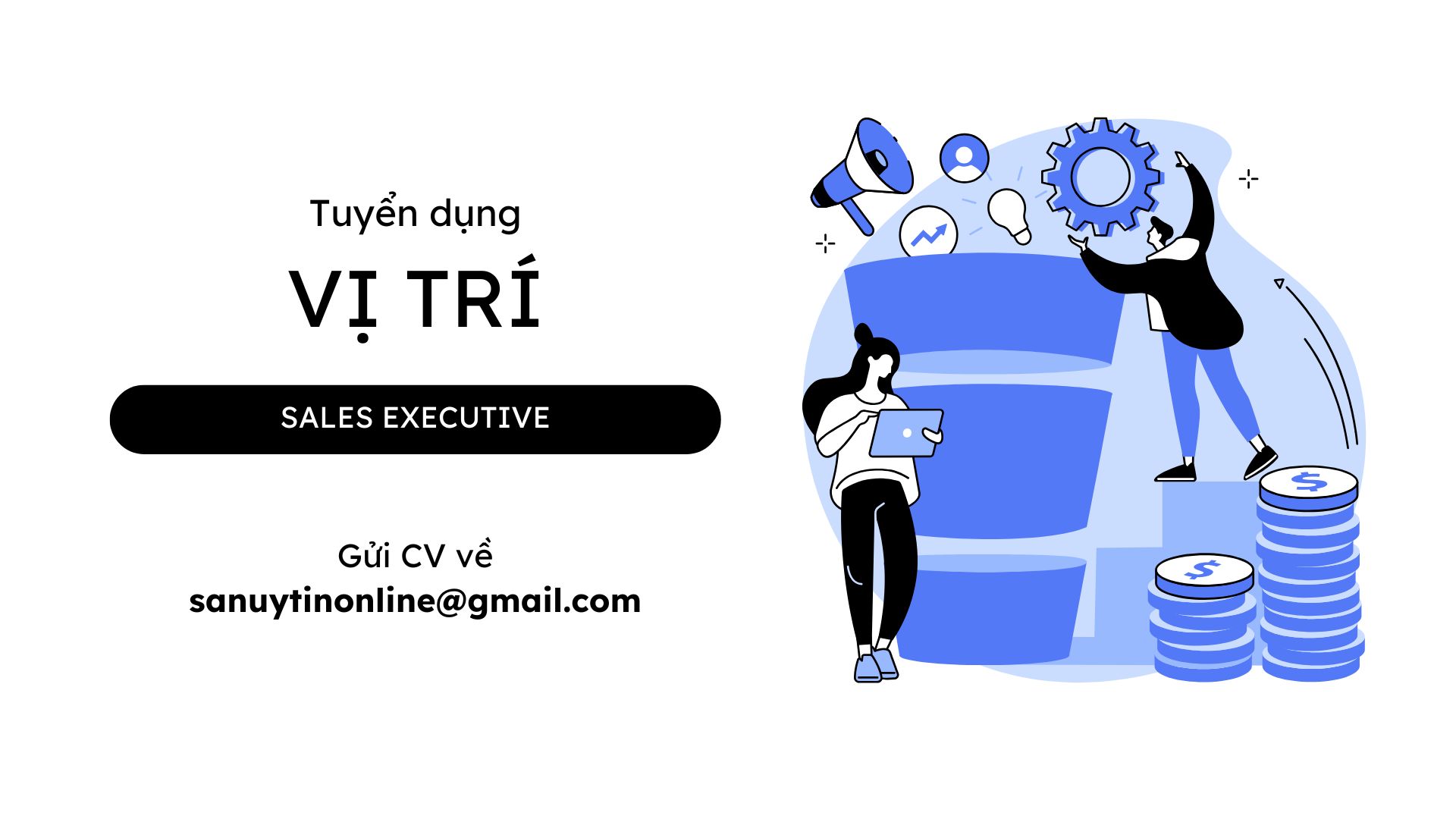 Tuyển dụng Nhân viên Kinh doanh (Sales Executive) Tuyển dụng Nhân viên Kinh doanh (Sales Executive)