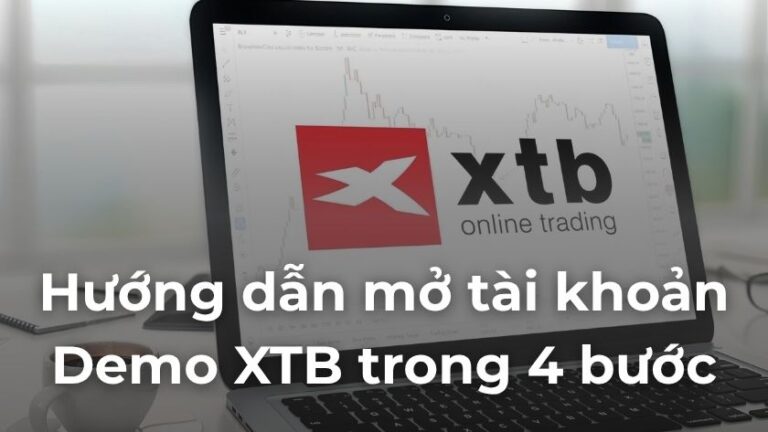 Hướng dẫn mở tài khoản Demo XTB trong 4 bước để trải nghiệm giao dịch