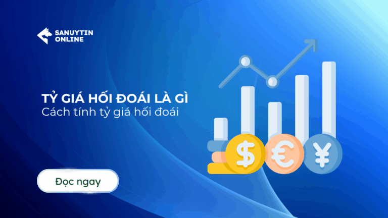 Tỷ giá hối đoái là gì? Cách tính tỷ giá hối đoái để không lỗ khi giao dịch