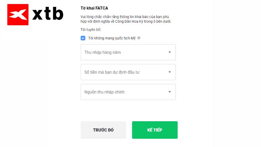Hướng dẫn hoàn thành tờ khai FATCA và khai báo thu nhập khi đăng ký XTB Form tờ khai FATCA trên trang đăng ký XTB với lựa chọn “Tôi không mang quốc tịch Mỹ” và các trường thông tin thu nhập, vốn đầu tư, nguồn thu nhập