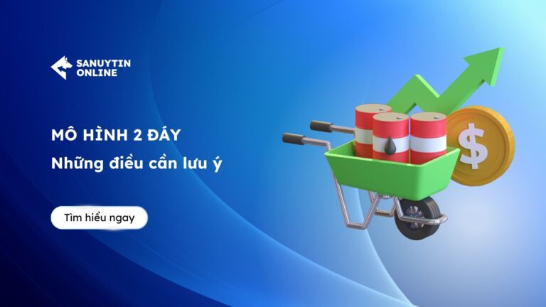 Mô hình 2 đáy là gì? Hướng dẫn chi tiết cách nhận diện và giao dịch hiệu quả