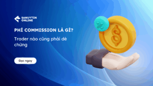 Phí Commission là gì?
