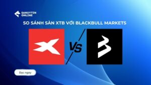 So sánh sàn XTB với BlackBull Markets
