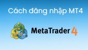Cách đăng nhập MT4