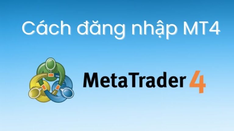 Cách đăng nhập MT4 và giải pháp khắc phục khi không đăng nhập được MT4