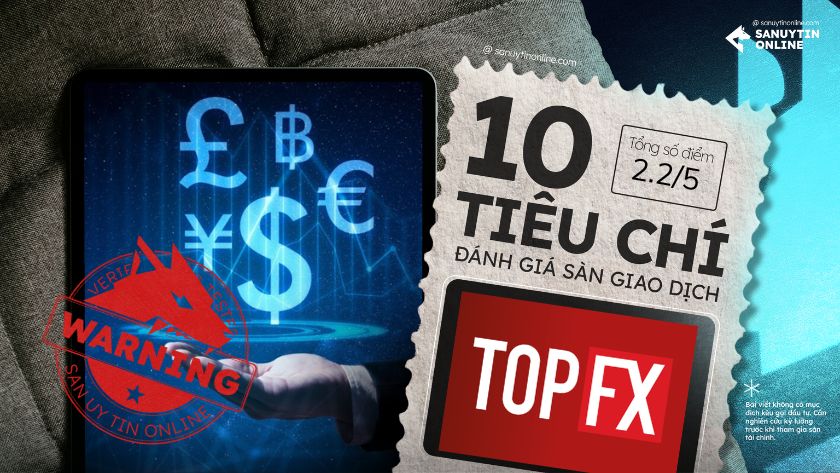 Đánh giá sàn TopFX 10 tiêu chí