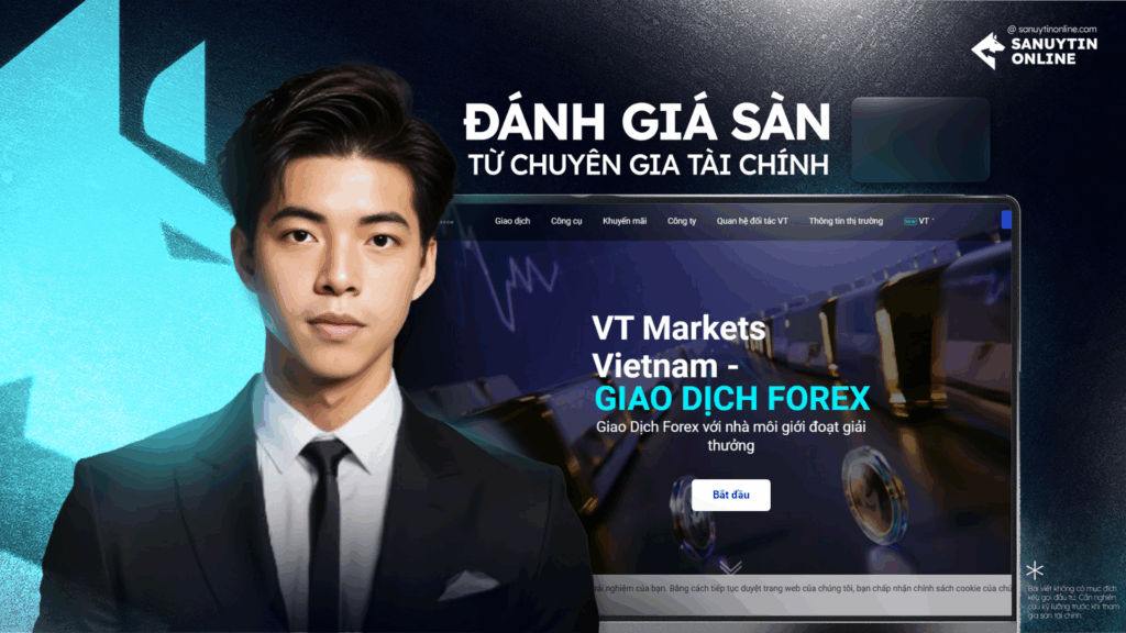 Đánh giá sàn VT Markets| Review VT Markets Broker Đánh giá sàn VT Markets từ tác giả