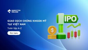 Giao dich chung khoan My tai Viet Nam Toan tap A Z