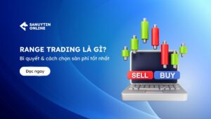 Range trading la gi Bi quyet cach chon san phi tot nhat