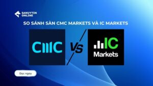 So sánh sàn CMC Markets và IC Markets