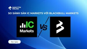 So sánh sàn ic markets với BlackBull Markets