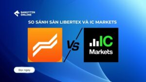 So sánh sàn libertex và IC Markets