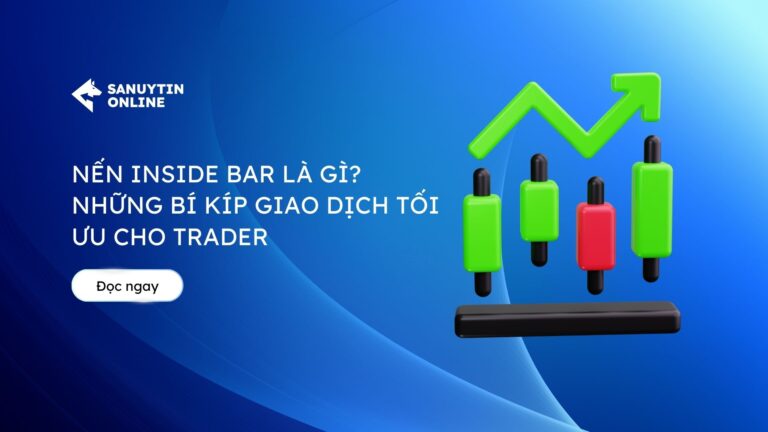 Nến Inside Bar là gì? Những bí kíp giao dịch tối ưu cho trader